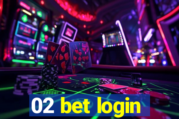 02 bet login